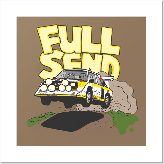 Quattro S1 Rally Car - Full Send - Group B WRC (Muddy) Wall Art by Gregrrr